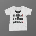 Akıllı Olun Dokuz Ay İçerde Yattım Ben Baskılı Tişört