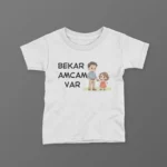 Bekar Amcam Var Kız Baskılı Tişört