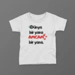 Dünya Bir Yana Amcam Bir Yana Baskılı Tişört